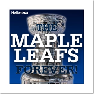 The Maple Leafs Forever! Posters and Art